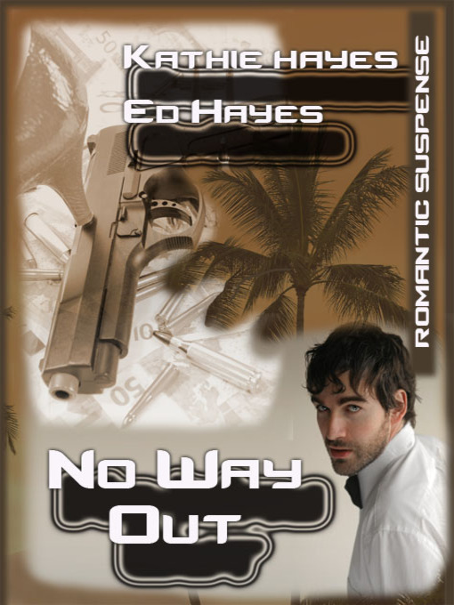 Title details for No Way Out by Kathie Hayes - Available